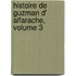 Histoire de Guzman D' Alfarache, Volume 3