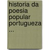Historia Da Poesia Popular Portugueza ... by Teófilo Braga
