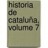 Historia De Cataluña, Volume 7 by Victor Balaguer