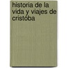 Historia De La Vida Y Viajes De Cristóba door Washington Washington Irving