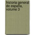 Historia General De España, Volume 3