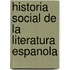 Historia Social de La Literatura Espanola