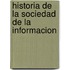 Historia de La Sociedad de La Informacion