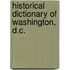 Historical Dictionary Of Washington, D.C.