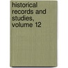 Historical Records And Studies, Volume 12 door Commission United States C