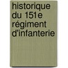 Historique Du 151e Régiment D'Infanterie door Joseph Auguste Constant Schmitt