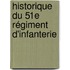 Historique Du 51e Régiment D'Infanterie