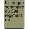 Historique Sommaire Du 39e Régiment D'In by Unknown