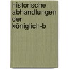 Historische Abhandlungen Der Königlich-B door Königlich Bayerische Akademie Der Wissenschaften