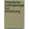 Historische Anthropologie zur Einführung by Jakob Tanner