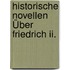 Historische Novellen Über Friedrich Ii.