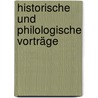 Historische Und Philologische Vorträge door Universit�T. Bonn