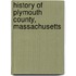 History Of Plymouth County, Massachusetts