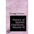 History Of Spanish Literature, Volume Iii