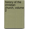 History Of The Christian Church, Volume 2 by Wilhelm Möller