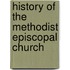 History Of The Methodist Episcopal Church