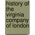 History Of The Virginia Company Of London