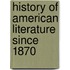 History of American Literature Since 1870