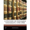 History of Columbia University, 1754-1904 door Onbekend