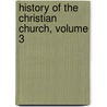 History of the Christian Church, Volume 3 by Wilhelm Ernst Möller