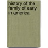 History of the Family of Early in America door Samuel Stockwell Early