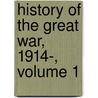 History of the Great War, 1914-, Volume 1 door Briggs Davenport