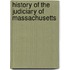 History of the Judiciary of Massachusetts
