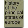 History of the Principal States of Europe door Lord John Russell