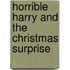 Horrible Harry And The Christmas Surprise