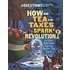 How Did Tea and Taxes Spark a Revolution?