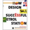 How to Design a Successful Petrol Station door Marcello Minale