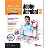 How to Do Everything with Adobe Acrobat 8 door Doug Sahlin