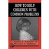 How to Help Children with Common Problems