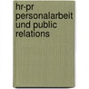 Hr-Pr Personalarbeit Und Public Relations door Manfred Becker