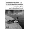 Human Behavior and the Social Environment by Sophia F. Dziegielewski