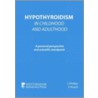 Hypothyroidism In Childhood And Adulthood by D. Roach