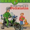 Ich hab eine Freundin, die ist Polizistin door Ralf Butschkow