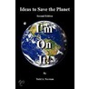 Ideas To Save The Planet - Second Edition by Todd A. Norman