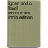 Igcse And O Level Economics India Edition
