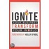 Ignite Your Business Transform Your World