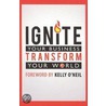Ignite Your Business Transform Your World door Nick Nanton