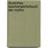 Illustrirtes Taschenwörterbuch Der Mytho door Johannes Minckwitz