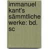 Immanuel Kant's Sämmtliche Werke: Bd. Sc door Immanual Kant