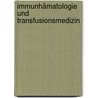 Immunhämatologie und Transfusionsmedizin door Reinhold Eckstein