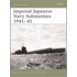 Imperial Japanese Navy Submarines 1941-45