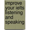 Improve Your Ielts Listening And Speaking by Barry Cusack