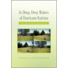 In Deep, Deep Waters Of Hurricane Katrina by Cheryl Richardson