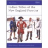 Indian Tribes of the New England Frontier by Michael Johnson