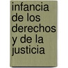 Infancia de Los Derechos y de La Justicia door Emilio Garcia Mendez