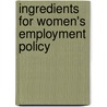 Ingredients For Women's Employment Policy by Christine Bose